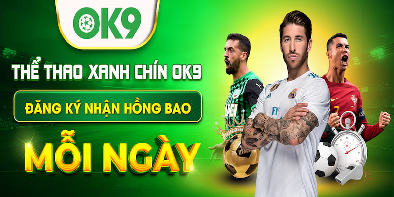 Bùng nổ khuyến mãi dành cho người mới đăng ký OK9